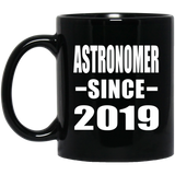 Astronomer Since 2019 - 11oz Coffee Mug Black