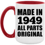 75th Birthday Made in 1949 All Parts Original - 15oz Accent Mug Red