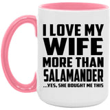 I Love My Wife More Than Salamander - 15oz Accent Mug Pink