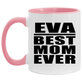 Eva Best Mom Ever - 11oz Accent Mug Pink