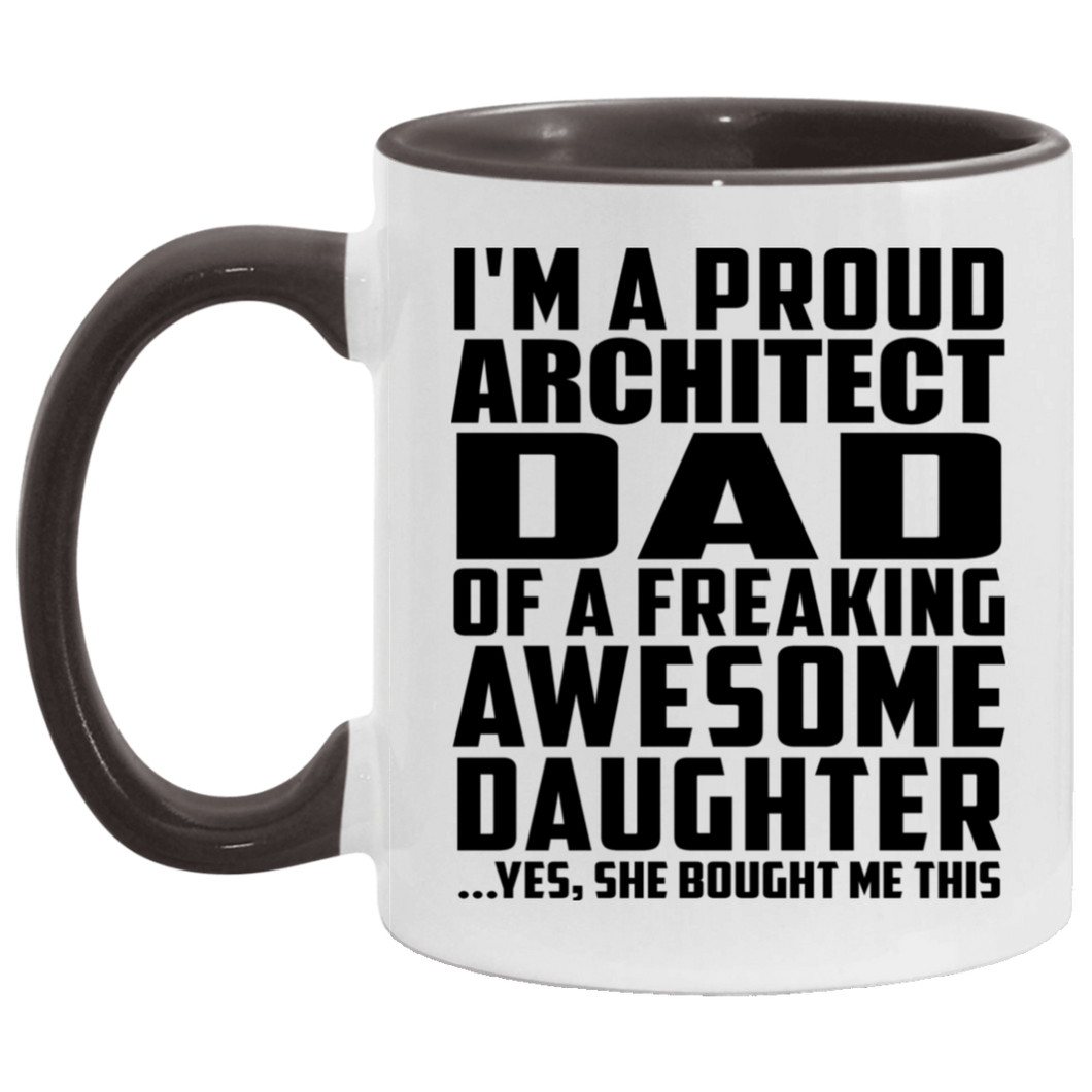 Proud Architect Dad Of Awesome Daughter - 11oz Accent Mug Black