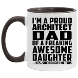 Proud Architect Dad Of Awesome Daughter - 11oz Accent Mug Black