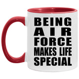 Being Air Force Makes Life Special - 11oz Accent Mug Red