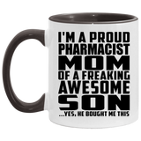 Proud Pharmacist Mom Of Awesome Son - 11oz Accent Mug Black