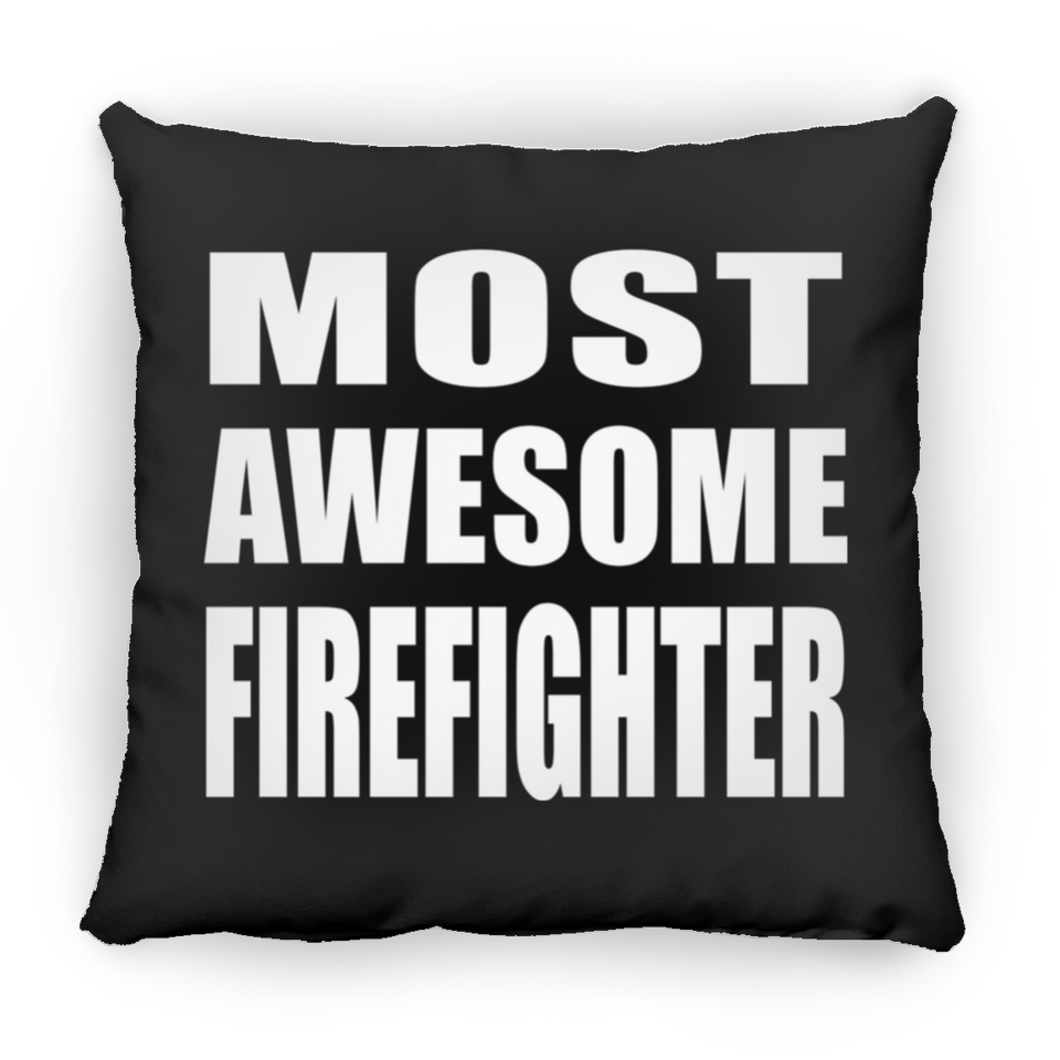 Most Awesome Firefighter - Throw Pillow Black