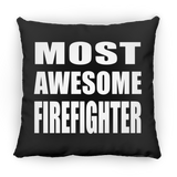Most Awesome Firefighter - Throw Pillow Black