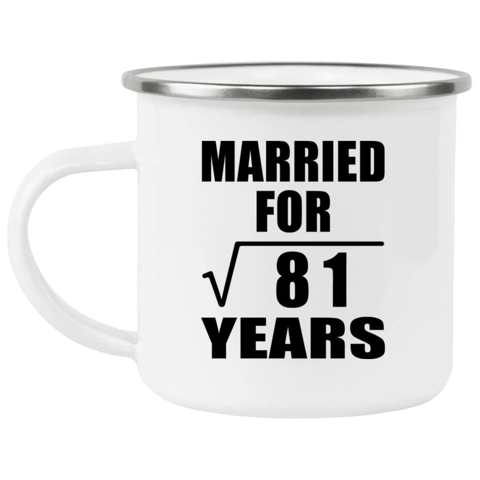 9th Anniversary Married For Square Root of 81 Years - 12oz Camping Mug