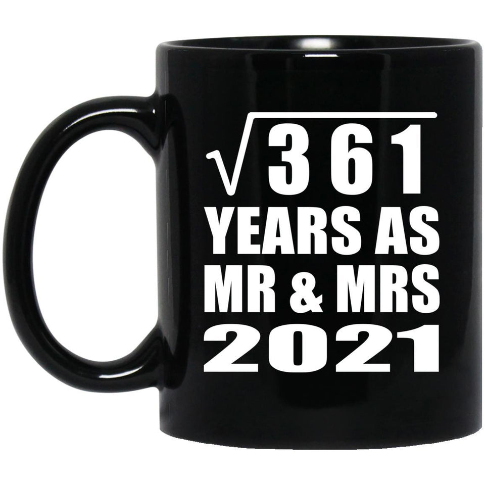 19th Anniversary Square Root of 361 Years As Mr & Mrs 2021 - 11oz Coffee Mug Black
