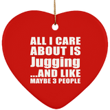 All I Care About Is Jugging - Heart Ornament
