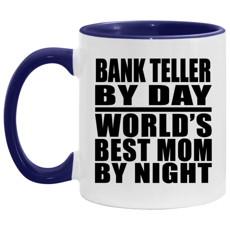 Bank Teller By Day World's Best Mom By Night - 11oz Accent Mug Purple