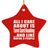 All I Care About Is Tarot Card Reading - Star Ornament