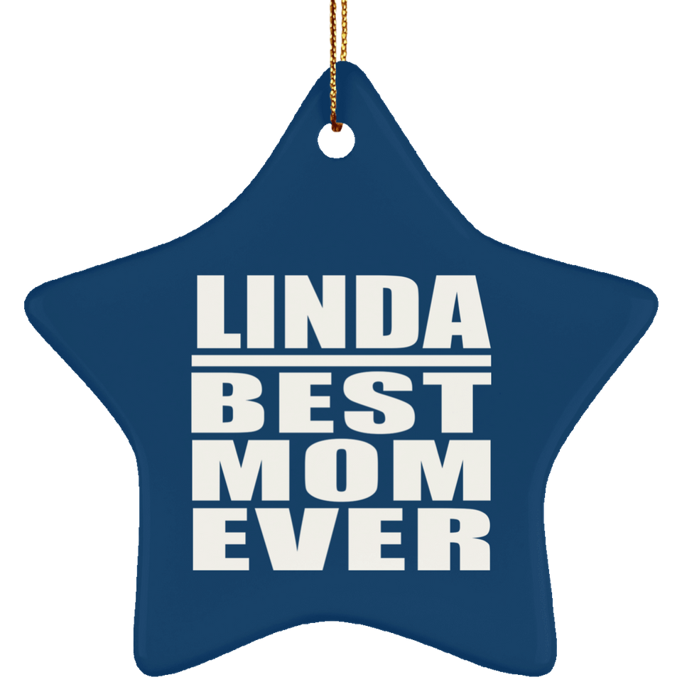 Linda Best Mom Ever - Star Ornament