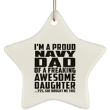 Proud Navy Dad Of Awesome Daughter - Star Ornament