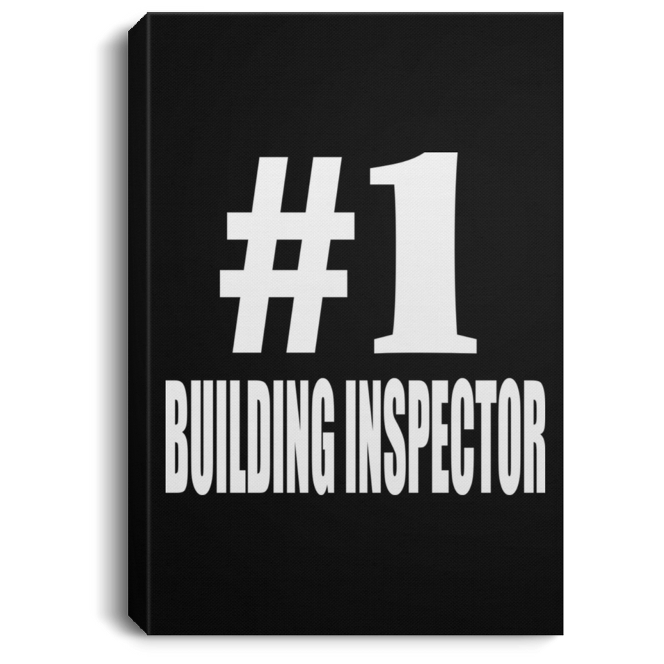 Number One #1 Building Inspector - Canvas Portrait