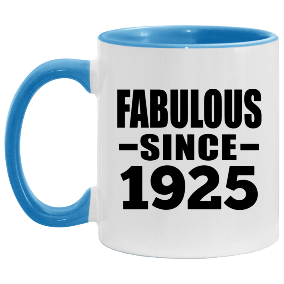 99th Birthday Fabulous Since 1925 - 11oz Accent Mug Blue
