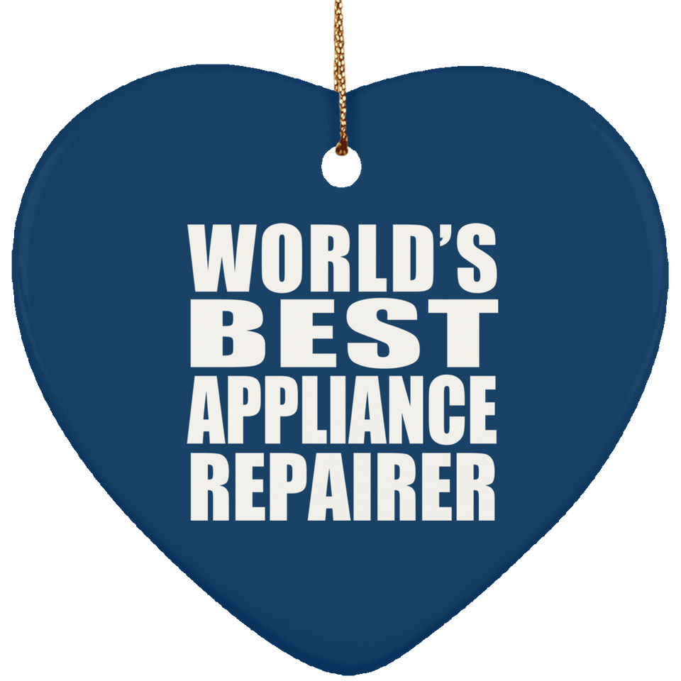 World's Best Appliance Repairer - Heart Ornament