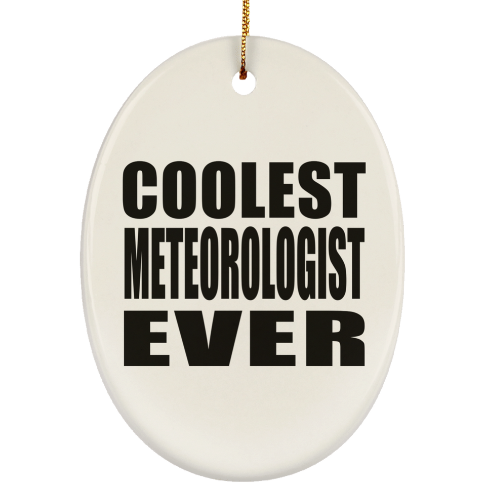 Coolest Meteorologist Ever - Oval Ornament
