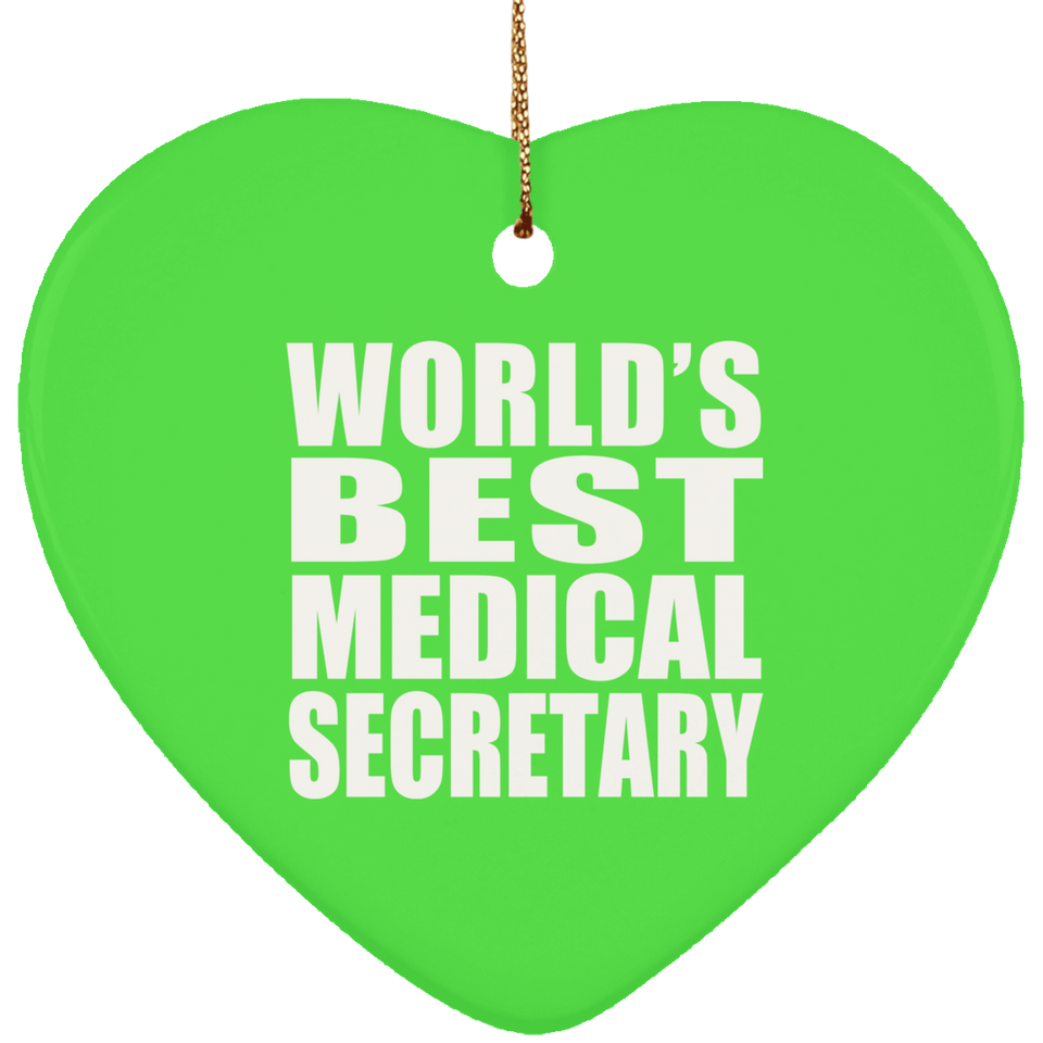 World's Best Medical Secretary - Heart Ornament
