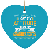 I Get My Attitude From My Awesome Grandparents - Heart Ornament