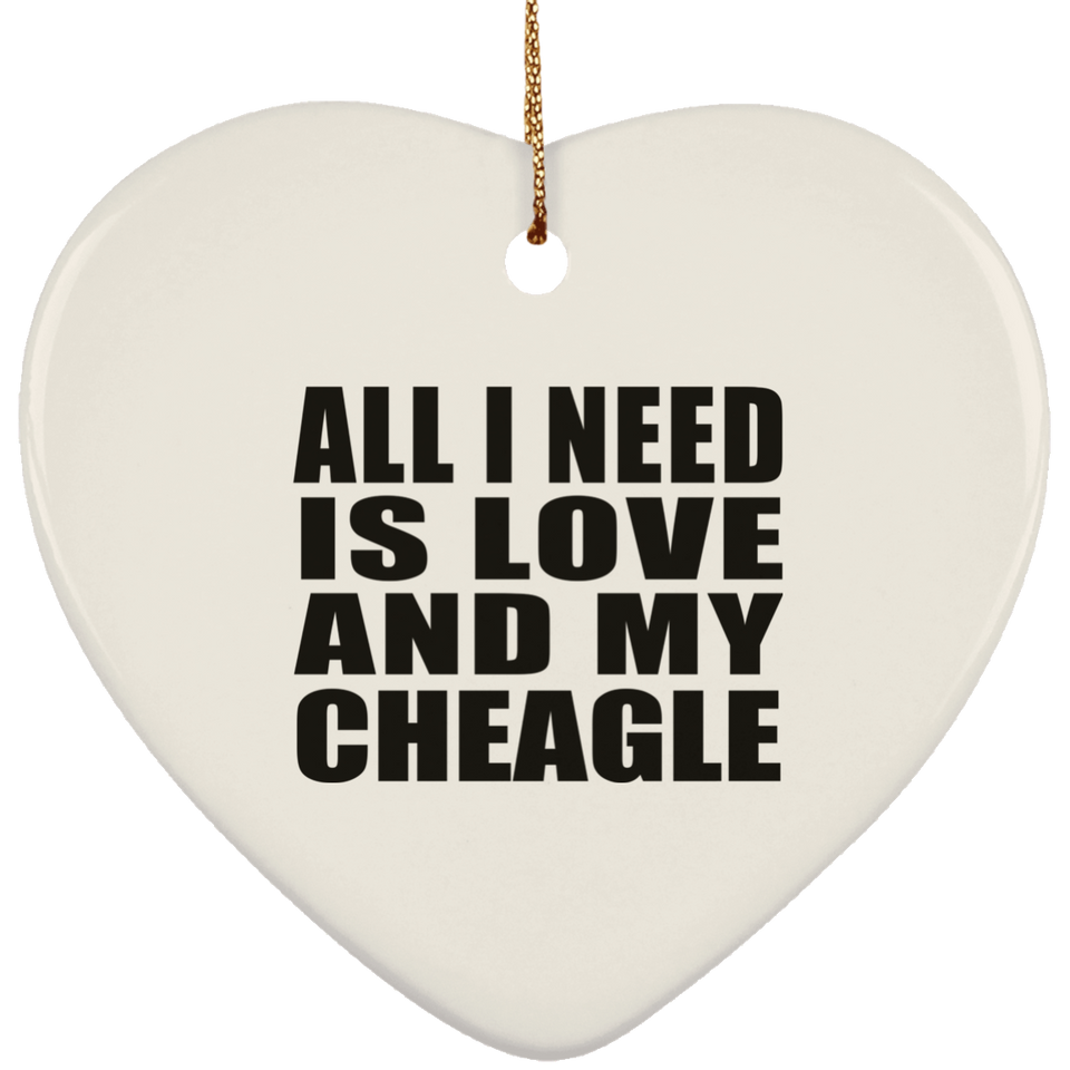 All I Need Is Love And My Cheagle - Heart Ornament