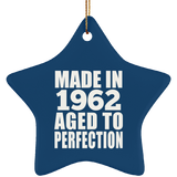 62nd Birthday Made In 1962 Aged to Perfection - Star Ornament
