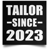 Tailor Since 2023 - Poster Square