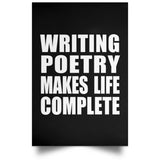 Writing Poetry Makes Life Complete - Poster Portrait