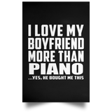 I Love My Boyfriend More Than Piano - Poster Portrait