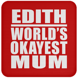 Edith World's Okayest Mum - Drink Coaster