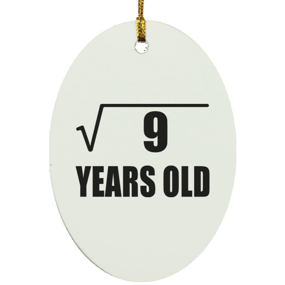 3rd Birthday Square Root of 9 Years Old - Oval Ornament