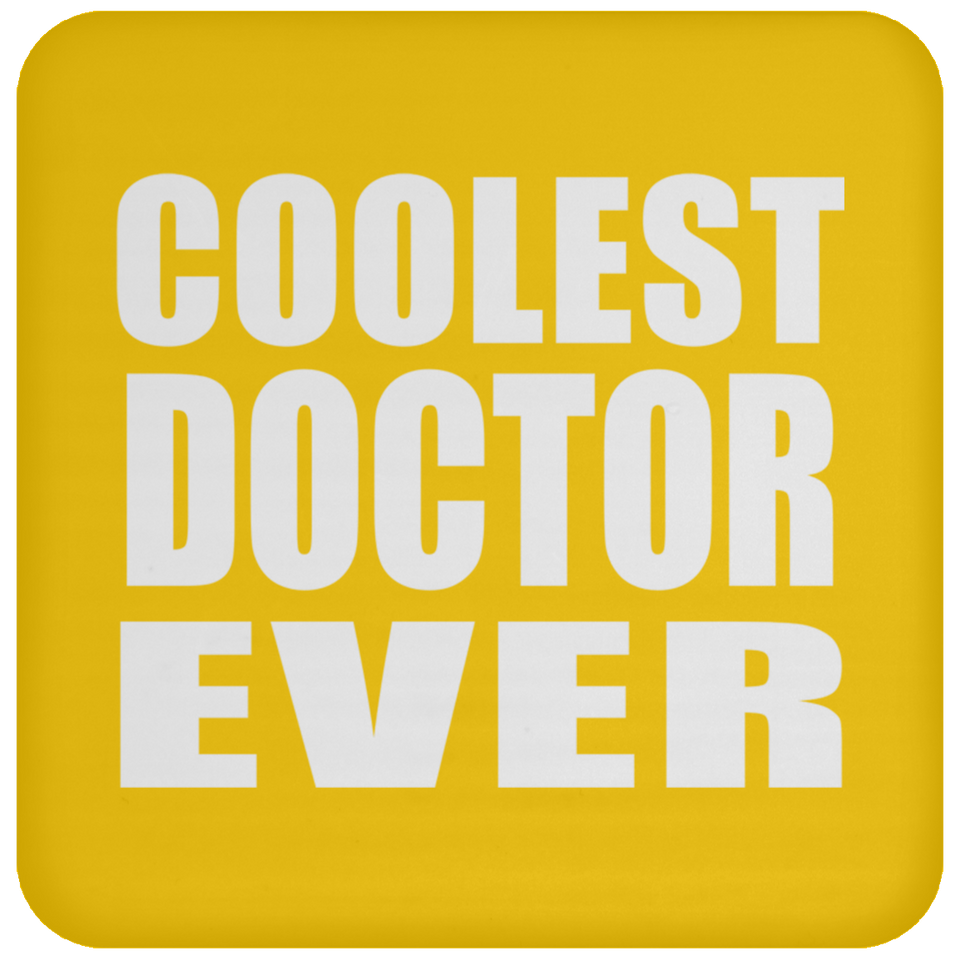 Coolest Doctor Ever - Drink Coaster