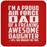 Proud Air Force Dad Of Awesome Daughter - Drink Coaster