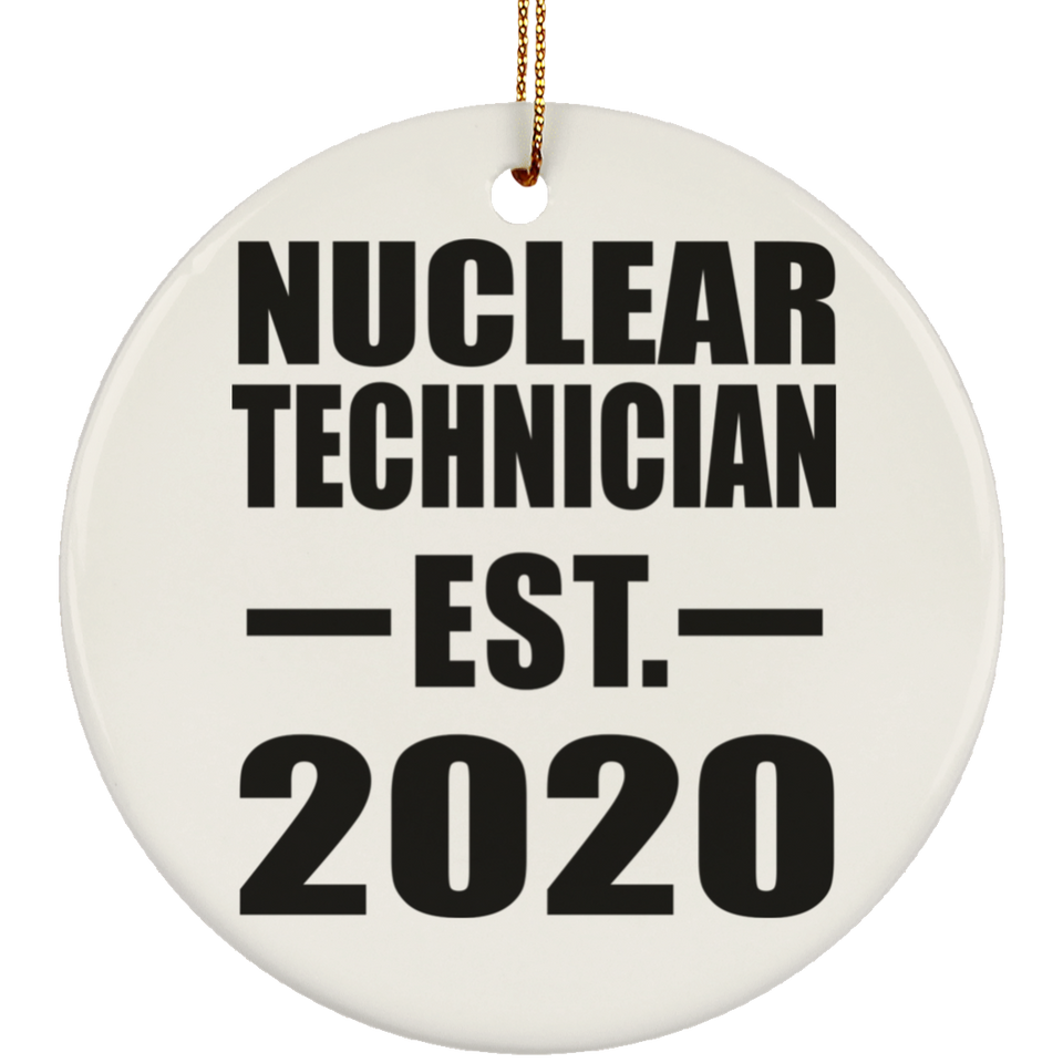 Nuclear Technician Established EST. 2020 - Circle Ornament