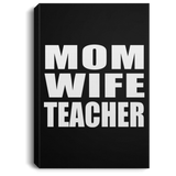 Mom Wife Teacher - Canvas Portrait
