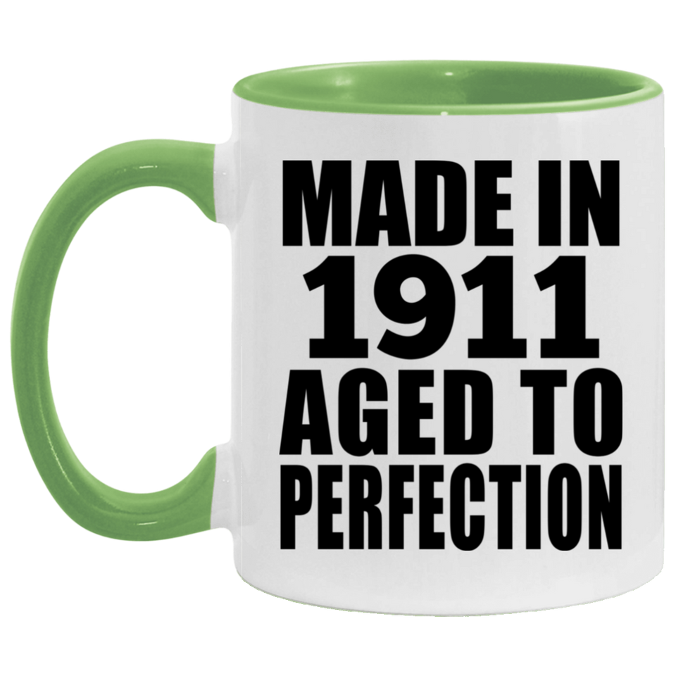 113th Birthday Made In 1911 Aged To Perfection - 11oz Accent Mug Green