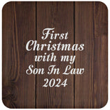 First Christmas With My Son In Law 2024 - Drink Coaster D