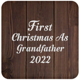First Christmas As Grandfather 2022 - Drink Coaster D
