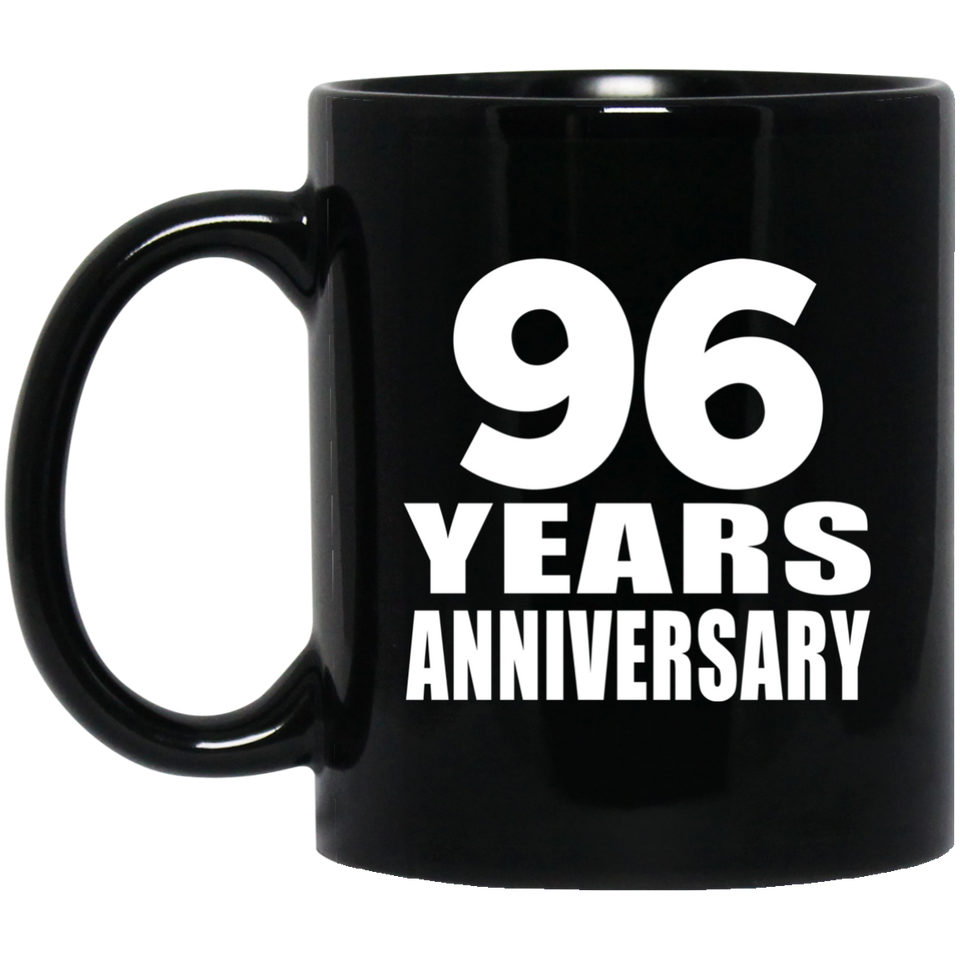 96th Anniversary 96 Years - 11 Oz Coffee Mug Black