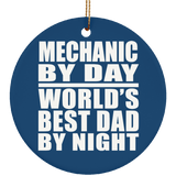 Mechanic By Day World's Best Dad By Night - Circle Ornament