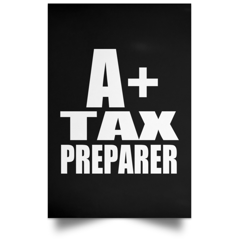 A+ Tax Preparer - Poster Portrait