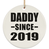 Daddy Since 2019 - Circle Ornament