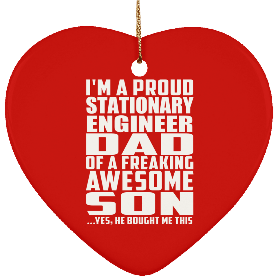 Proud Stationary Engineer Dad Of Awesome Son - Heart Ornament