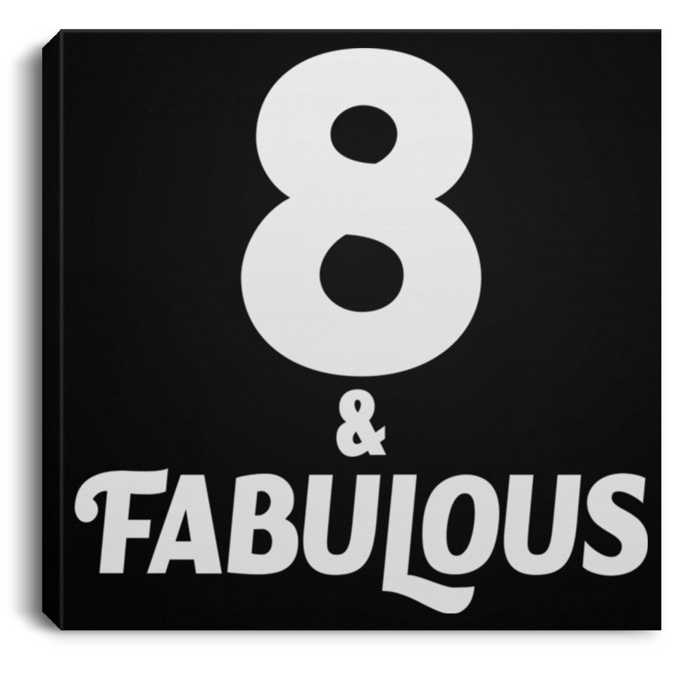 8th Birthday 8 & Fabulous - Canvas Square