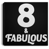 8th Birthday 8 & Fabulous - Canvas Square