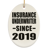 Insurance Underwriter Since 2019 - Oval Ornament