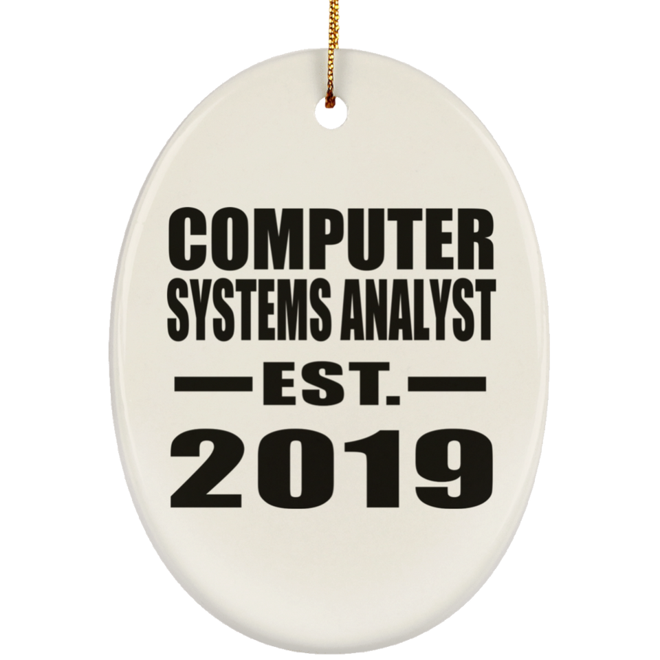 Computer Systems Analyst Established EST. 2019 - Oval Ornament