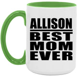 Allison Best Mom Ever - 15oz Accent Mug Green