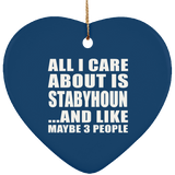 All I Care About Is Stabyhoun - Heart Ornament