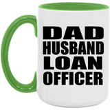 Dad Husband Loan Officer - 15oz Accent Mug Green