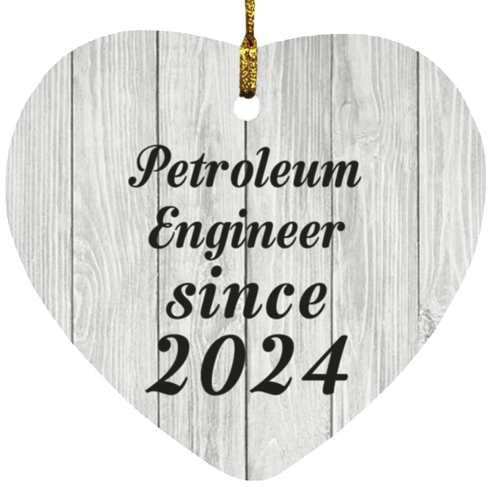 Petroleum Engineer Since 2024 - Heart Ornament F